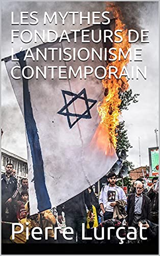 Couverture du livre de Pierre Lurçat "Les mythes fondateurs de l'antisionisme contemporain"