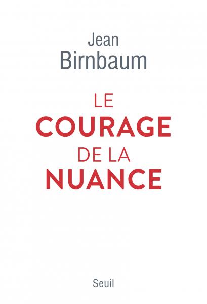 Page de garde du livre de Jean Birnbaum, "L'art de la nuance", Ed. Grasset, 2005