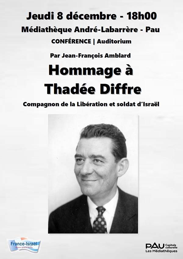 Affiche de l'hommage à Thadée Diffre,, combattant de la France Libre et compagnon de la Libération, engagé volontaire aux côtés de l'armée israélienne pour la libération de Beer Sheva en 1948 lors de la guerre d'Indépendance d'Israël.