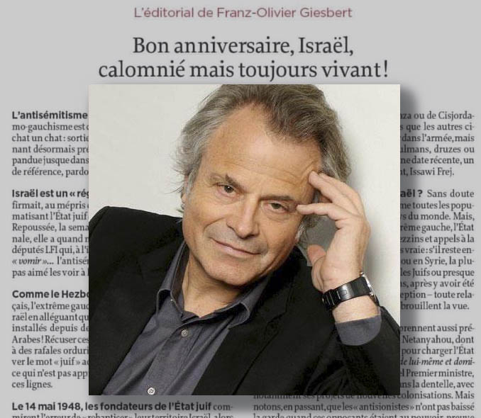Edito // Bon anniversaire, Israël, calomnié mais toujours vivant ! — F.-O. Giesbert